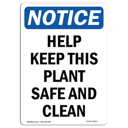Signmission OSHA Sign, Help Keep This Plant Safe And Clean, 14in X 10in Rigid Plastic, 10" W, 14" L, Portrait OS-NS-P-1014-V-15810